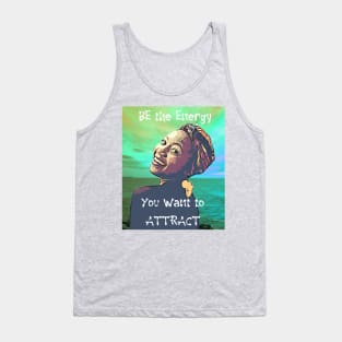 BE the Energy You Want to Attract (smiling Woman) Tank Top